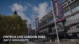 FinTech Live London 2023 Day 2 Highlights [upl. by Ahsilet]