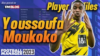 Youssoufa Moukoko  Player Profiles 10 Years In  Football Manager 2023 [upl. by Naras]