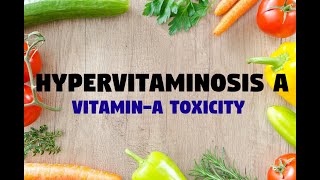 WHAT IS HYPERVITAMINOSIS A  II VITAMINA TOXICITY II Vitamin A Function [upl. by Wichern]