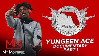 Yungeen Ace  The Newest Face of Florida Part 1 produced by Danny Duenas [upl. by Morrison702]