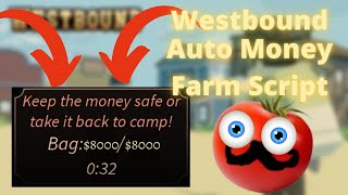 Westbound OP Inf Auto Money Farm Pastebin 2021 [upl. by Schnorr]