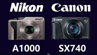 Nikon COOLPIX A1000 vs Canon PowerShot SX740 HS [upl. by Haliehs]