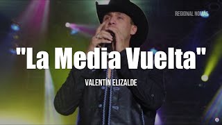 Valentín Elizalde  La Media Vuelta LETRA [upl. by O'Doneven]