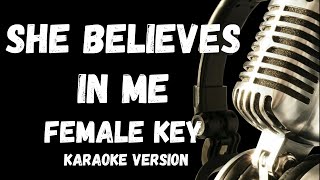 She Believes In Me Female Key Karaoke [upl. by Sucramat821]