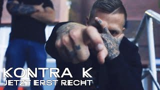 Kontra K  Jetzt erst recht Official Video [upl. by Chin]