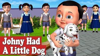 Johny had a Little Dog Nursery Rhyme  3D Animation Nursery Rhymes and Songs for Children [upl. by Norvil]