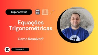 Como resolver Equações Trigonométricas SENO COSSENO e TANGENTE [upl. by Nahtonoj]