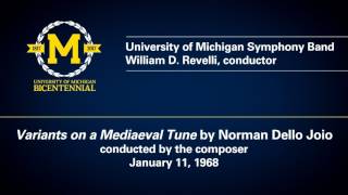 UMich Symphony Band  Norman Dello Joio  Variants on a Mediaeval Tune 1968 perf [upl. by Einnoj]