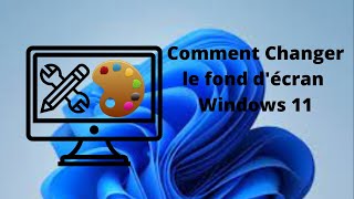 Comment changer le fond décran de votre Pc sur Windows 11 [upl. by Aeet]