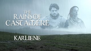 Karliene  The Rains of Castamere [upl. by Ameluz]