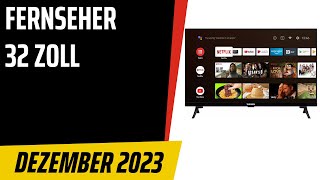 TOP–7 Die besten Fernseher 32 Zoll Dezember 2023 Test amp Vergleich  Deutsch [upl. by Euqinomahs39]