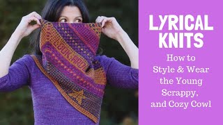 How to Wear and Style the Young Scrappy and Cozy Cowl [upl. by Aelber]