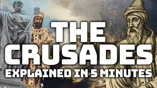 The Crusades Simplified  Crusades Explained in 5 Minutes [upl. by Grider66]