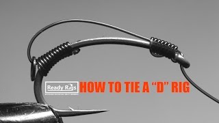 How to tie a D rig  Demonstration by Ready Rigs [upl. by Sy]