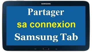 Partager la Connexion dune Tablette Samsung Galaxy [upl. by Adni276]