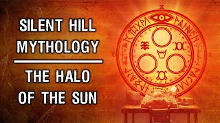 Silent Hill Mythology  The Halo of the Sun [upl. by Leterg429]