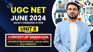 Unit8  History of Web Browser Social Media AI amp Animation  The Concept of Animation  UGC NET [upl. by Atims]