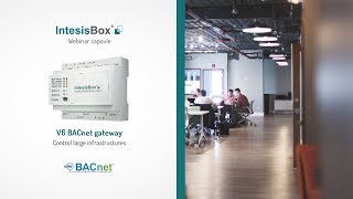 IntesisBox  V6 BACnet gateways webinar Comercial Part [upl. by Duthie436]