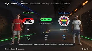 AZ Alkmaar vs Fenerbahce⚽Europa League  2024 2025⚽My Predictions⚽Camera Pro [upl. by Ingrim]