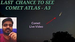 Comet C2023 A3 Tsuchinshan  Atlas Caught on Camera  Atlas Comet Live Video [upl. by Alidus]