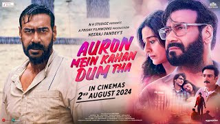 Auron Mein Kahan Dum Tha Official Trailer  Ajay Tabu Jimmy Shantanu Saiee  2nd Aug Neeraj P [upl. by Marquita896]