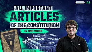 All Important Articles Of the Indian Constitution by Sarmad Mehraj  UPSC CSE 2025  IAS 2025 [upl. by Geralda]