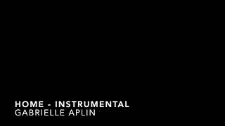 Home Gabrielle Aplin  Instrumental [upl. by Virg292]