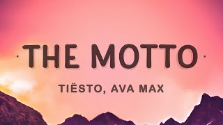 1 Hour  Tiësto Ava Max  The Motto Lyrics [upl. by Yssim]