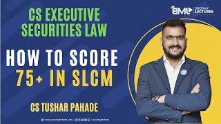 Securities Law  Strategy for 75 Marks  CS Executive  CS Tushar Pahade [upl. by Ellynad]