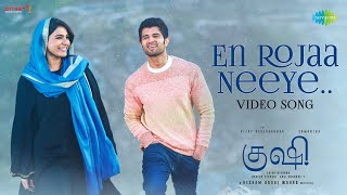 En Rojaa Neeye  Video Song  Kushi  Vijay Deverakonda Samantha Ruth Prabhu  Hesham Abdul Wahab [upl. by Trelu]