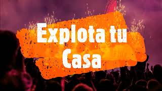 EXPLOTA TU CASA full fest DJ Choco [upl. by Pippa]