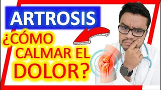 🆘 ARTROSIS ¿Cómo CALMAR el DOLOR ⚠️ARTROSIS DE RODILLA⚠️ ¿Cómo aliviar el dolor 123 [upl. by Baten]