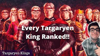 Every Targaryen King Ranked ASOIAF Discussion [upl. by Enyaz]