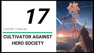 Cultivator Against Hero Society Chapter 17 English Sub [upl. by Alethea6]