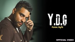 Karan Aujla  YDG Official Video Four Me  Karan Aujla New Song  New EP [upl. by Olifoet231]