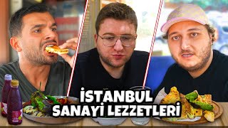 İSTANBUL SANAYİ LEZZETLERİNİ DENEDİK  4 w EfeUygaçKesit MesutCanTomay [upl. by Jacey]