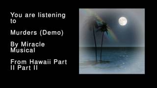 24 Murders Demo  Hawaii Part II Part II [upl. by Ellessig]