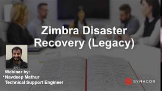 Webinar Zimbra Disaster Recovery DR Legacy [upl. by Anahc]