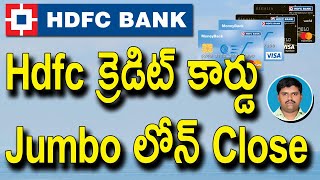 How to Close HDFC Bank Credit Card Jumbo Loan  hdfc credit card jumbo loan close  by lachagoud [upl. by Latsyrc]