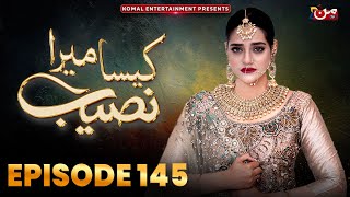 Kaisa Mera Naseeb  Episode 145  Namrah Shahid  Waqas Sattar  MUN TV Pakistan [upl. by Ynatirb]