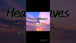 Heat Waveslyricsglass animals [upl. by Cathe388]