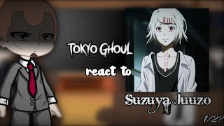 Tokyo Ghoul past CCG react to Suzuya Juuzo13GachaClub [upl. by Ecidnarb844]