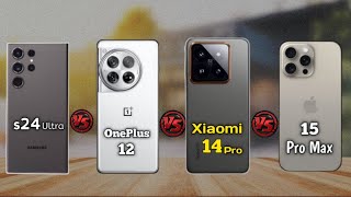 Oneplus 12 vs Samsung s24 Ultra vs Xiaomi 14 Pro vs iphone 15 pro max [upl. by Gates32]