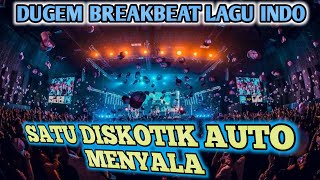 Dj breakbeat terbaru 2024 full bass  Satu diskotik auto MENYALA 🔥🔥 [upl. by Htebyram]