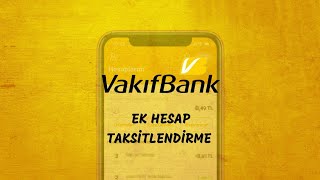 Vakıfbank Ek Hesap Taksitlendirme Nasıl Yapılır [upl. by Mccourt]