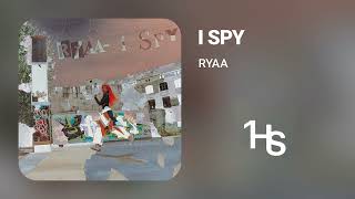 RYAA  I Spy  1 Hour [upl. by Socher]