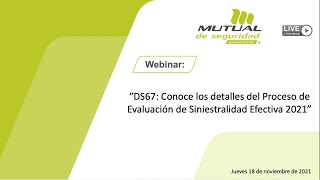 Webinar DS67 Conoce los detalles del Proceso de Evaluación de Siniestralidad Efectiva 2021 [upl. by Anicul910]