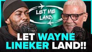 WAYNE LINEKER TELLS HIS TRUTH  Let Me Land Week 14 [upl. by Goody957]