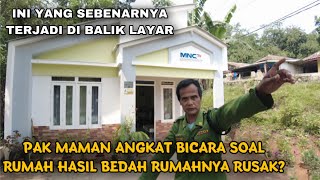 BARU SEBULAN SUDAH RUSAK FULL PENJELASAN PAK MAMAN PEMILIK RUMAH HASIL BEDAH RUMAH MNCTV [upl. by Suoicerpal727]