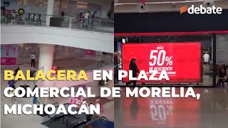 Balacera en Plaza Comercial de Morelia Michoacán [upl. by Desiree986]